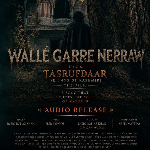 Walle Garre Nerraw | Tasrufdaar (djinns Of Kashmir) | The Film