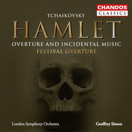 Tchaikovsky: Hamlet & Festival Overture