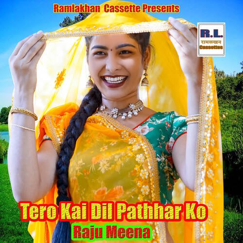 Tero Kai Dil Pathhar Ko