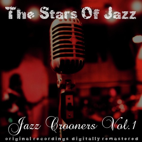 The Stars of Jazz: Jazz Crooners, Vol. 1
