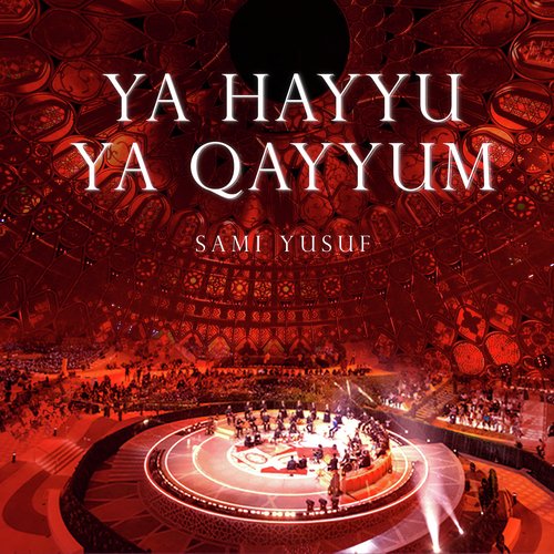 Ya Hayyu Ya Qayyum (Stepping into Light) (Live)