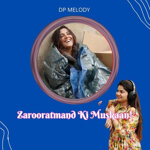 Zarooratmand Ki Muskaan