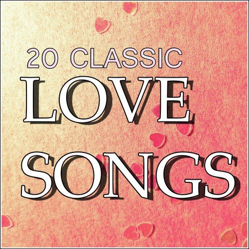 20 Classic Love Songs