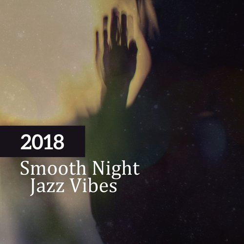 2018 Smooth Night Jazz Vibes