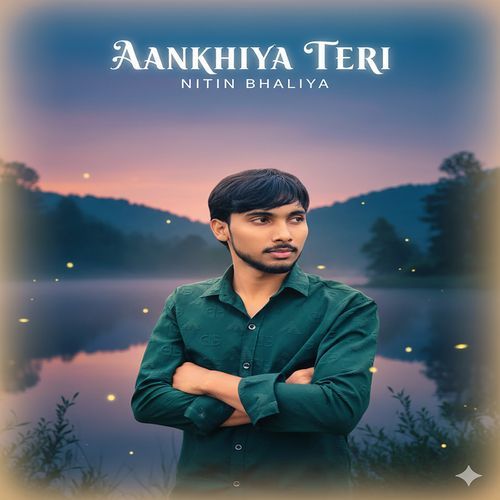 Aankhiya Teri