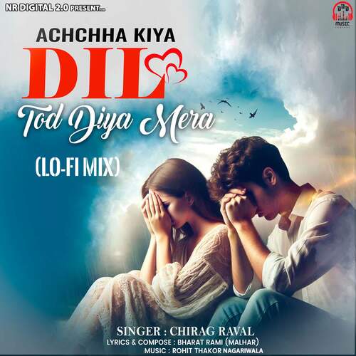 Achchha Kiya Dil Tod Diya Mera (LO-FI Mix)