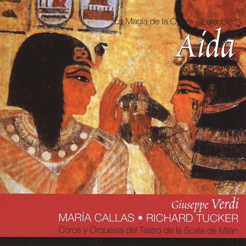 Aida por Maria Callas (Giuseppe Verdi)