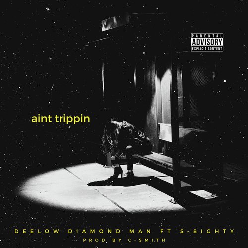 Aint Trippin (feat. S-8ighty)