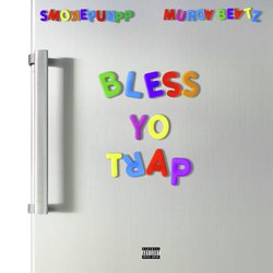 Bless Yo Trap