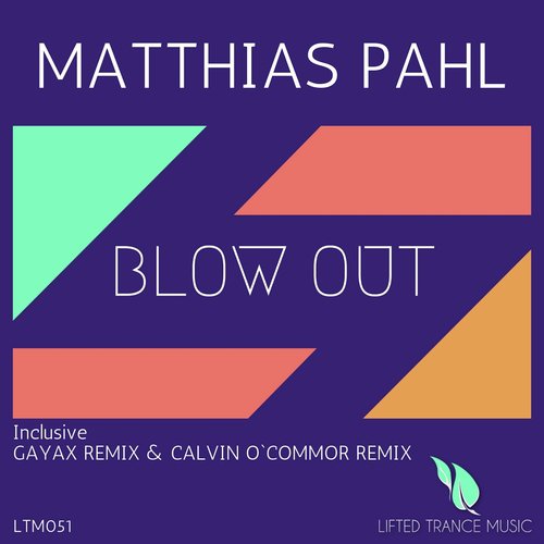 Blow Out (Inclusive Gayax Remix & Calvin O'Commor Remix)