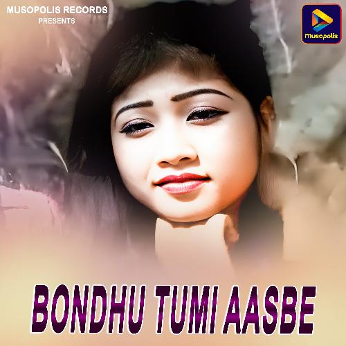 Bondhu Tumi Aasbe