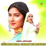 CHUMLE MERA GALAN NE MEWATI