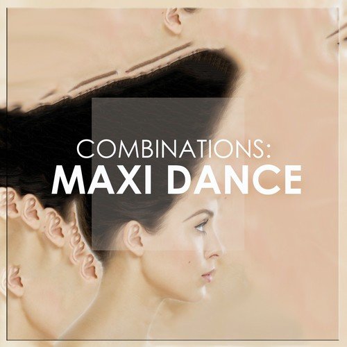 Combinations: Maxi Dance