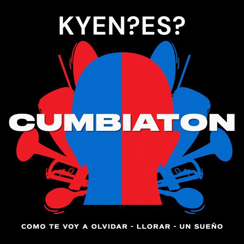 Cumbiaton (Como Te Voy A Olvidar/Llorar/Un Sueño)