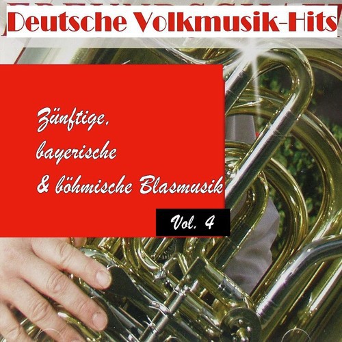 Deutsche Volksmusik Hits - Zünftige, bayerische & böhmische Blasmusik, Vol. 4