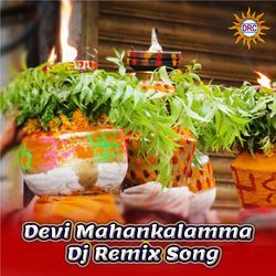 Devi Mahankalamma (Dj Remix Song)-PT8FRzZKA3w