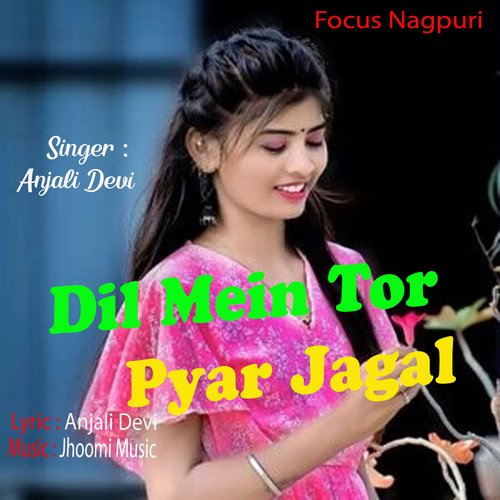Dil Mein Tor Pyar Jagal (Nagpuri)