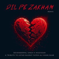 Dil Pe Zakham (Remix)-B18pfixbWWs