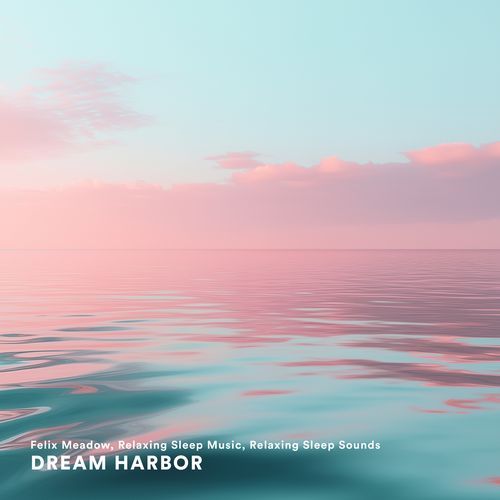 Dream Harbor (with water sounds)