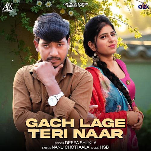 Gach Lage Teri Naar