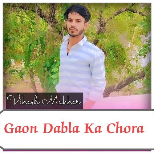 Gaon Dabla Ka Chora