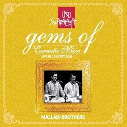 Gems of Carnatic Music: Malladi Brothers (Live in Concert 2003)
