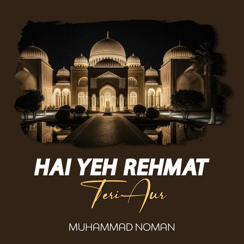Hai Yeh Rehmat Teri Aur