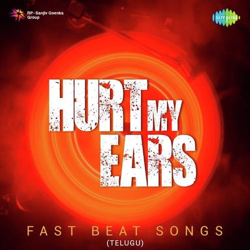 Hurt my Ears - Fast Beat Songs