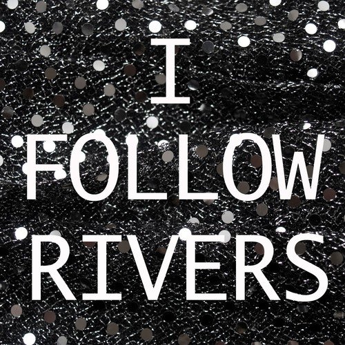 I Follow Rivers_poster_image