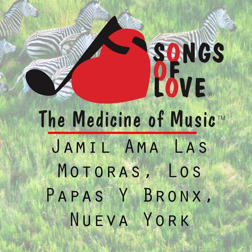 Jamil Ama las Motoras, los Papas y Bronx, Nueva York cover art