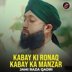 Kabay Ki Ronaq Kabay Ka Manzar