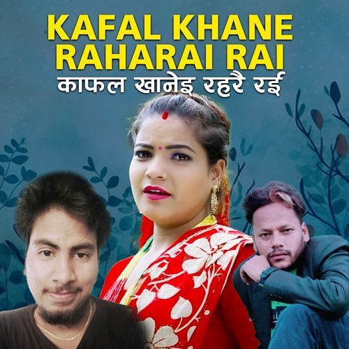 Kafal Khane Raharai Rai cover art