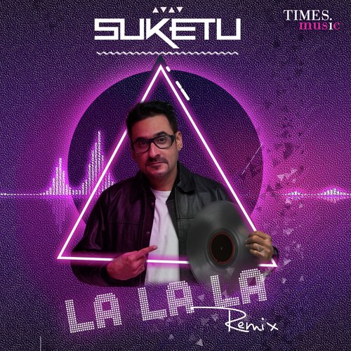 La La La - Remix - By DJ Suketu