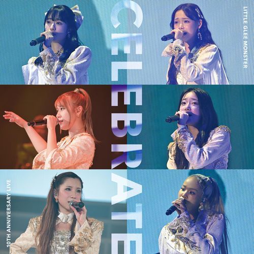 CELEBRATE Special Medley (Little Glee Monster 10th Anniversary Live CELEBRATE) cover art