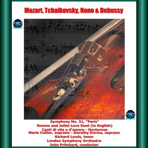 Mozart, Tchaikovsky, Nono &amp; Debussy: Symphony No. 31, &quot;Paris&quot; - Romeo and Juliet Love Duet (in English) - Canti di vita e d&#039;amore - Nocturnes_poster_image