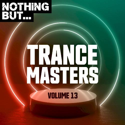 Nothing But... Trance Masters, Vol. 13