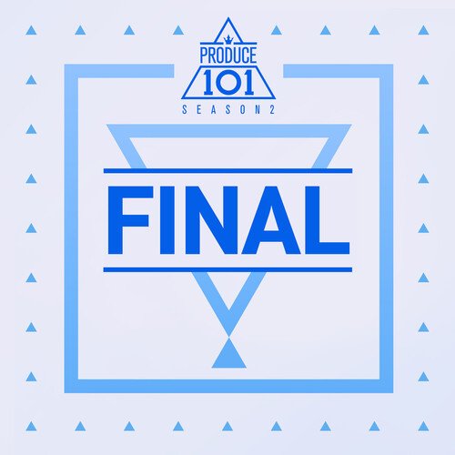 PRODUCE 101 - FINAL_poster_image