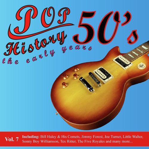 Pop History 50's - The Early Years, Vol. 7