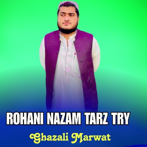 ROHANI NAZAM TARZ TRY