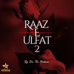 Raaz E Ulfat 2-PwwzdjJDAmA