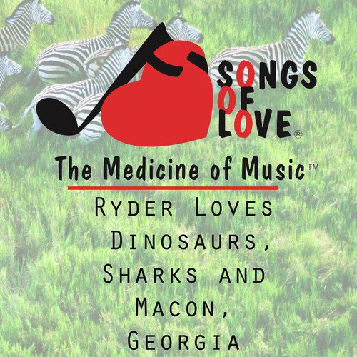 Ryder Loves Dinosaurs, Sharks and Macon, Georgia cover art