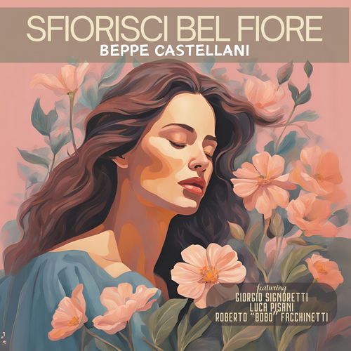 Sfiorisci bel fiore (feat. Giorgio Signoretti, Luca Pisani & Roberto "Bobo" Facchinetti)_poster_image