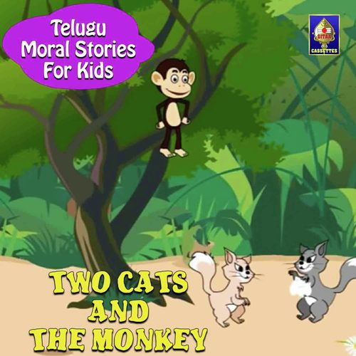 Telugu Moral Stories For Kids - Two Cats And The Monkey Songs Download -  Free Online Songs @ JioSaavn
