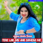 Tere lag jay aag camera me