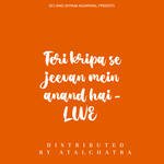 Teri kripa se jeevan mein anand hai - LIVE