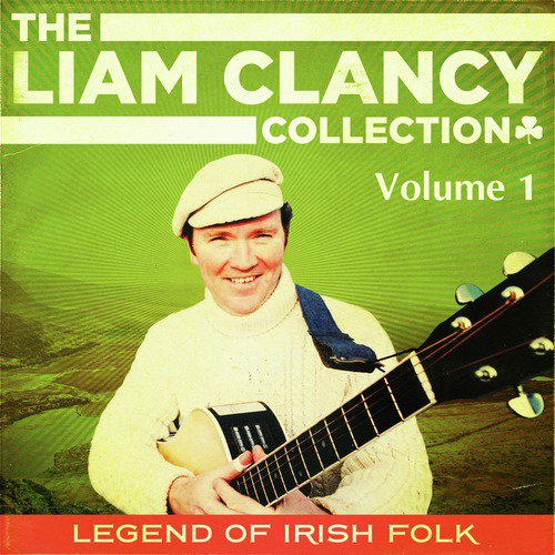 The Liam Clancy Collection, Vol. 1 (Digital Remastered Edition)_poster_image