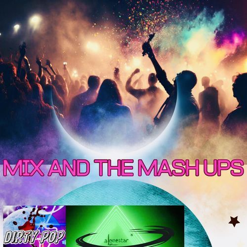 The Mix and the Mash Ups (feat. Alonestar & Urban Angel Records)