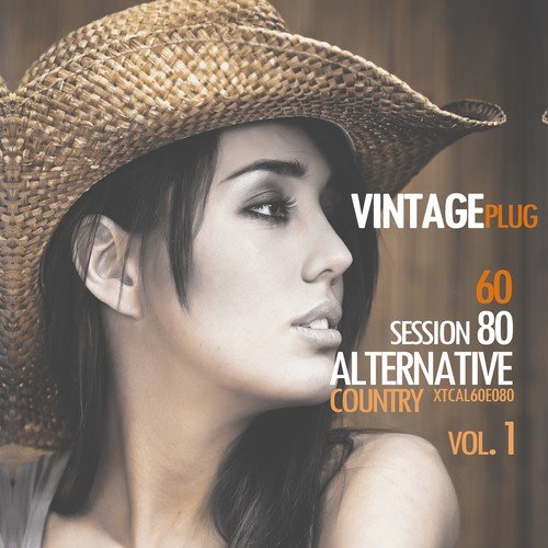 Vintage Plug 60: Session 80 - Alternative Country, Vol. 1