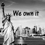 We Own It