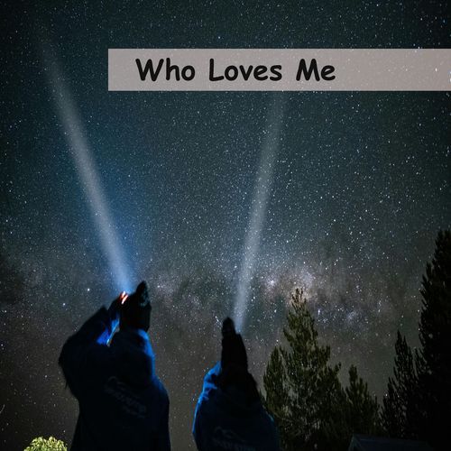 Who Loves Me